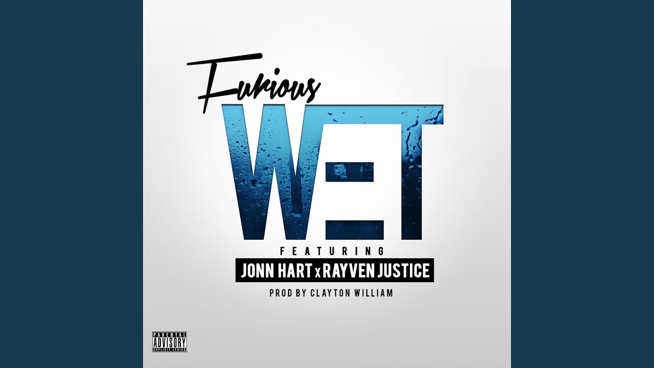 Wet (feat. Rayven Justice, Jonn Hart)