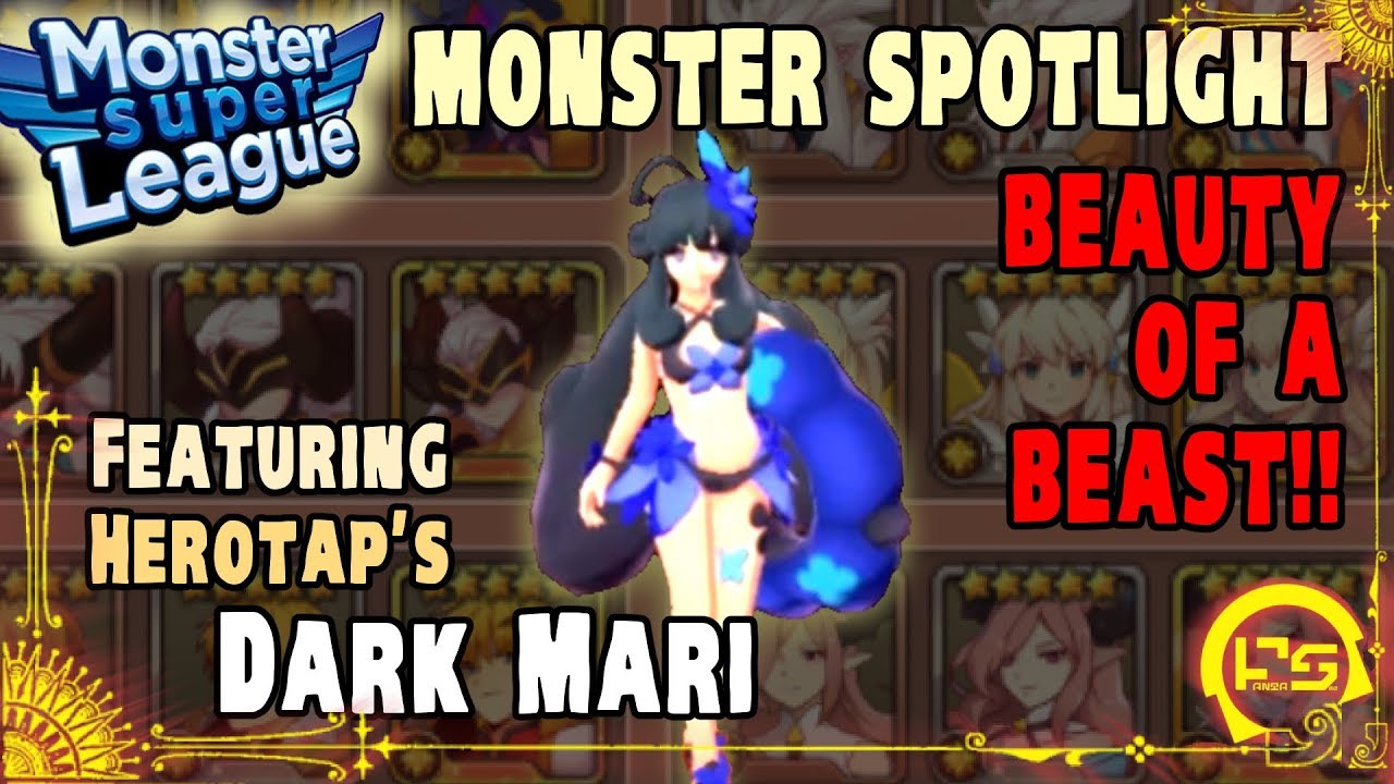 Monster Super League MONSTER SPOTLIGHT!! Ft.HeroTap's DARK MARI!! THE MOST KAWAII THING EVAR!! ♕