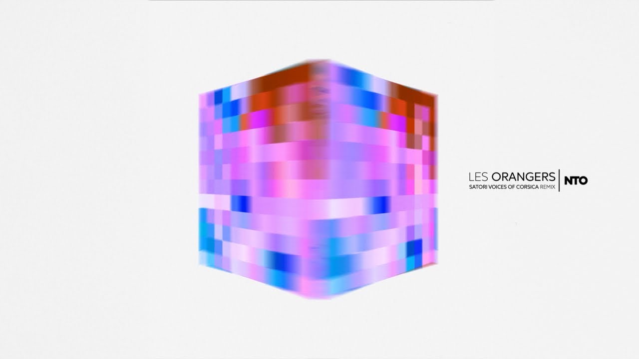 NTO - Les Orangers (Satori Voices Of Corsica Remix)