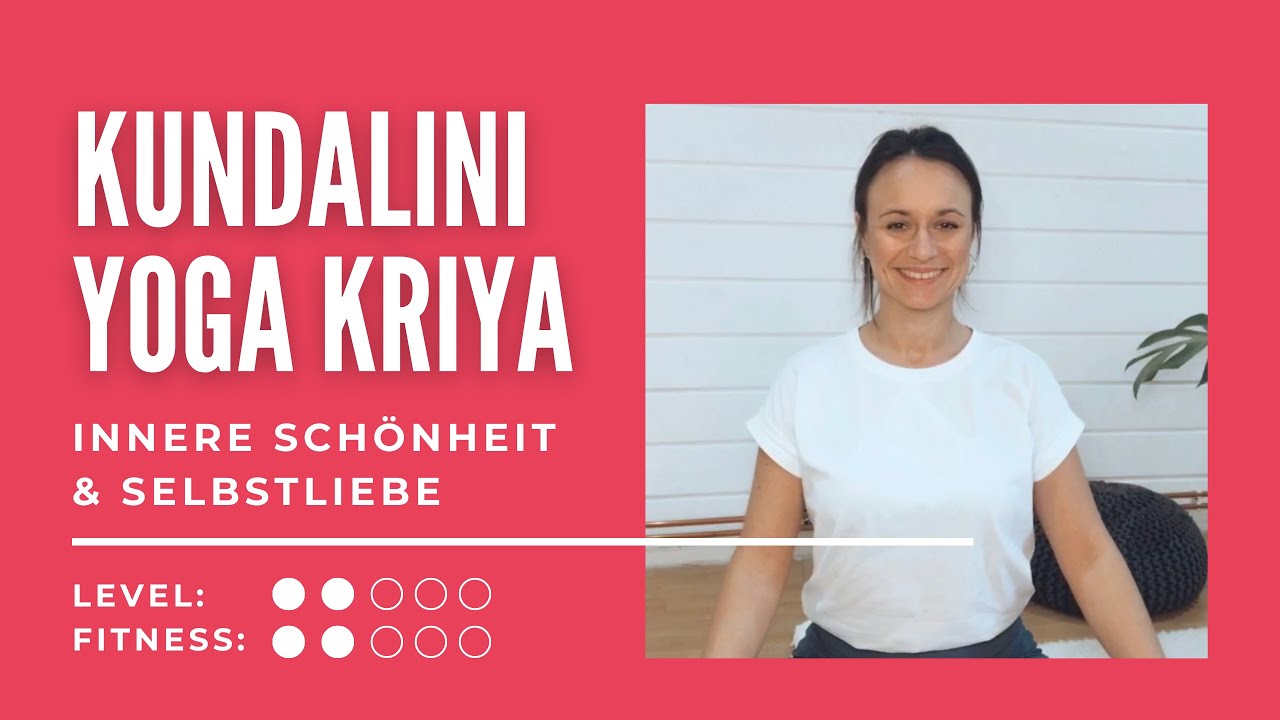 Erkenne deine innere Schönheit: Kundalini Yoga Kriya für innere Schönheit & Selbstliebe