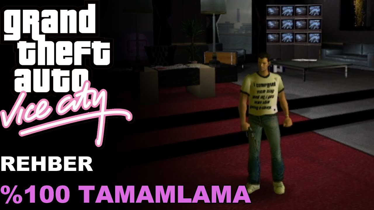 GTA Vice City - %100 Tamamlama Rehberi / %100 Completion Guide