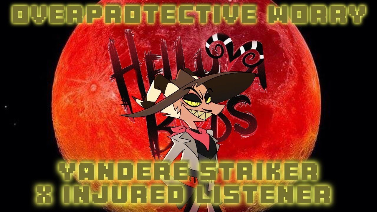 Overprotective Worry: Yandere Striker X Injured Gender Neutral Listener (Helluva) #headcanon #story