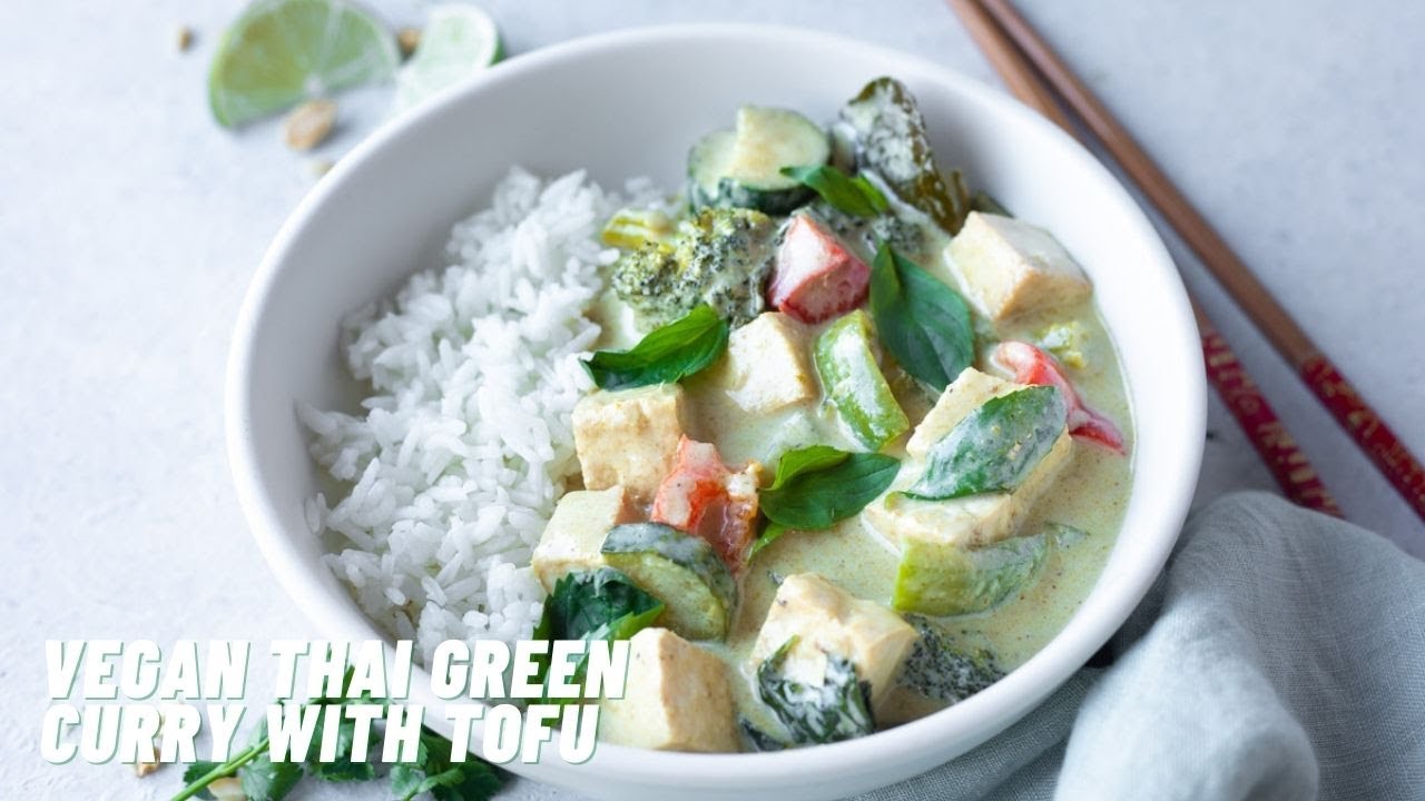 Thai Green Curry with Tofu & Vegetables (easy to make in under 30 mins)