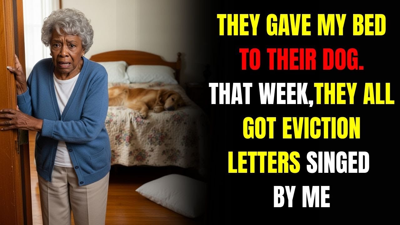 THEY GAVE MY BED.TO THEIR DOG.THAT WEEK,THEY ALL GOT EVICTION LETTERS SINGED BY ME