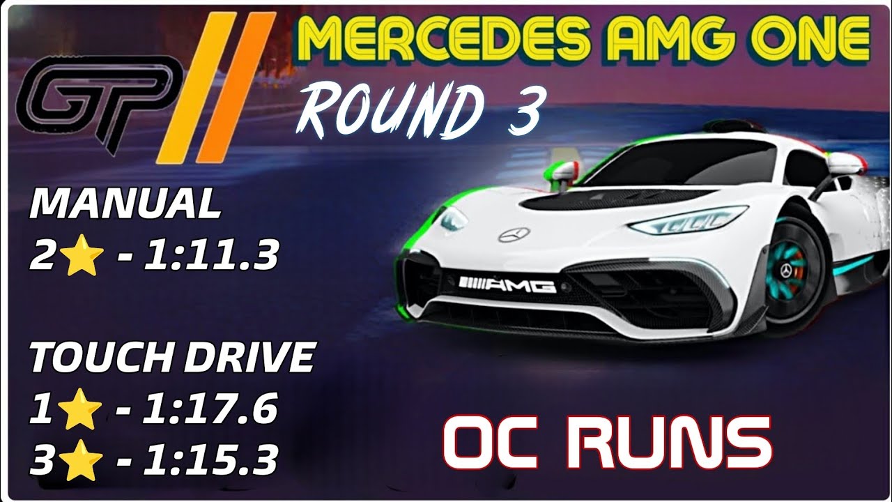 Asphalt Legends Mercedes AMG ONE Grand Prix GP Key Round 3 TouchDrive 1 3 star Manual 2 star OC Run