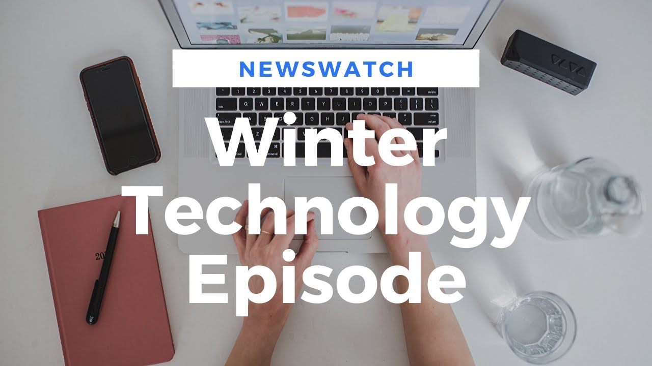 Winter Tech Special - NewsWatch Episode 2020