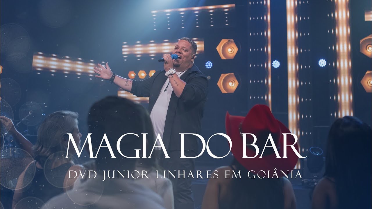 Magia do Bar - Dvd Junior Linhares em Goiânia 
