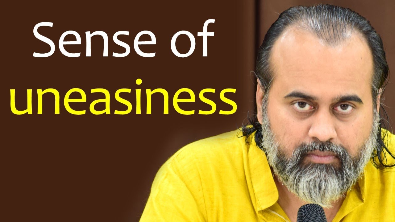 That constant sense of uneasiness || Acharya Prashant (2020)