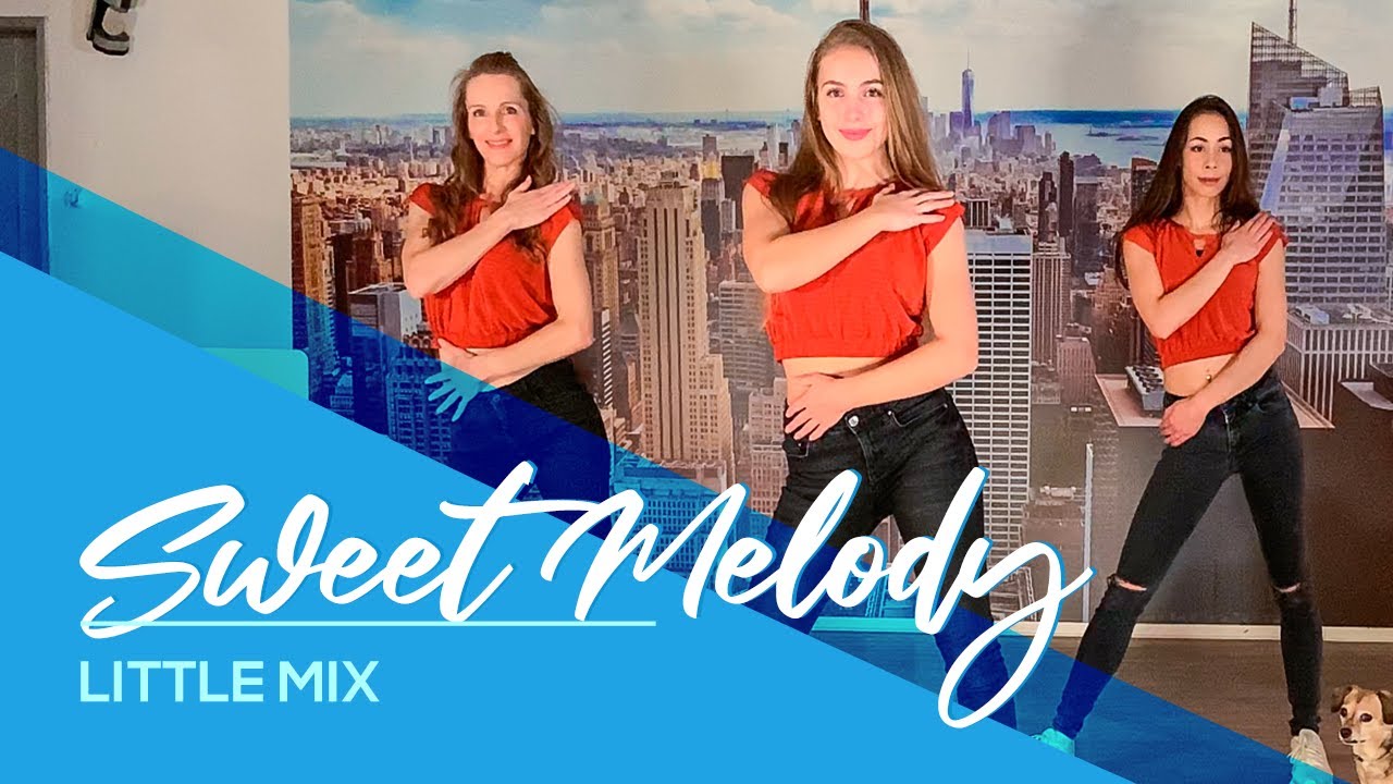 Sweet Melody - Little Mix - Easy Dance Video - Choreography - Baile - Coreografia