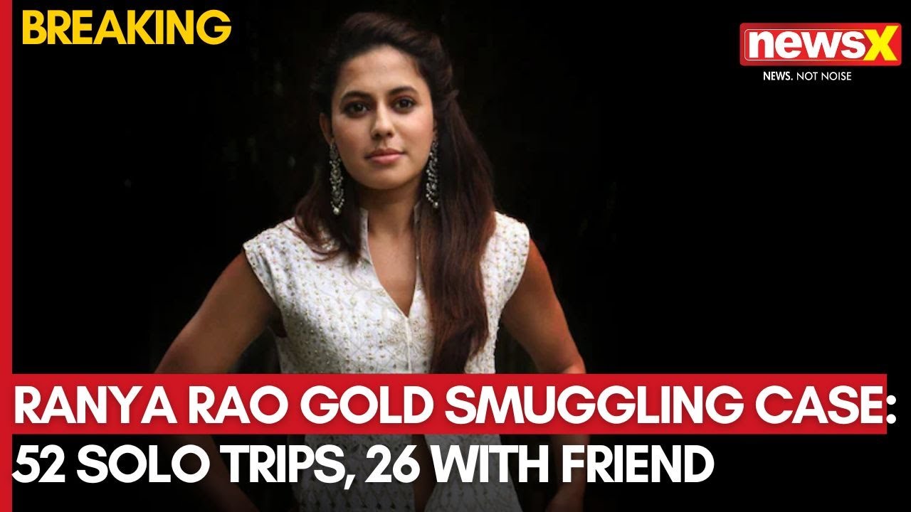Ranya Rao Gold Smuggling Case: 52 Solo Trips, 26 With Friend | DRI Reveals Shocking Details
