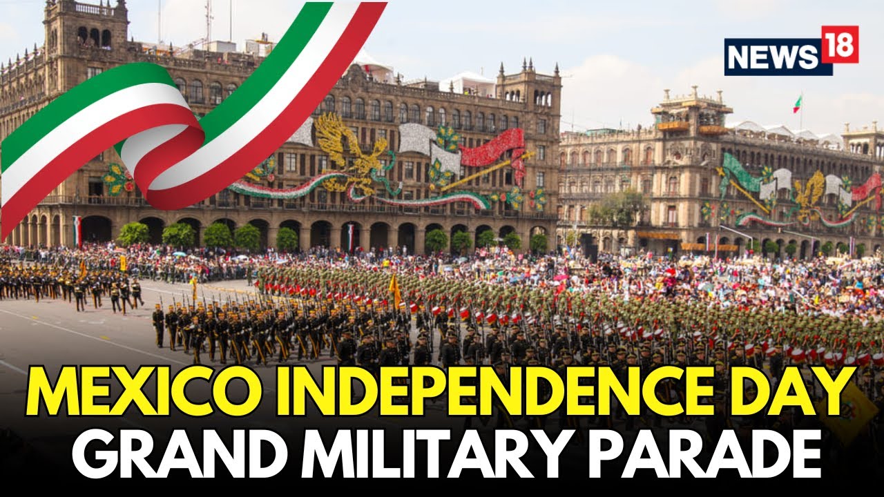Mexico Independence Day 2025 LIVE | Mexico Marks Independence Day With Grand Military Parade | N18G
