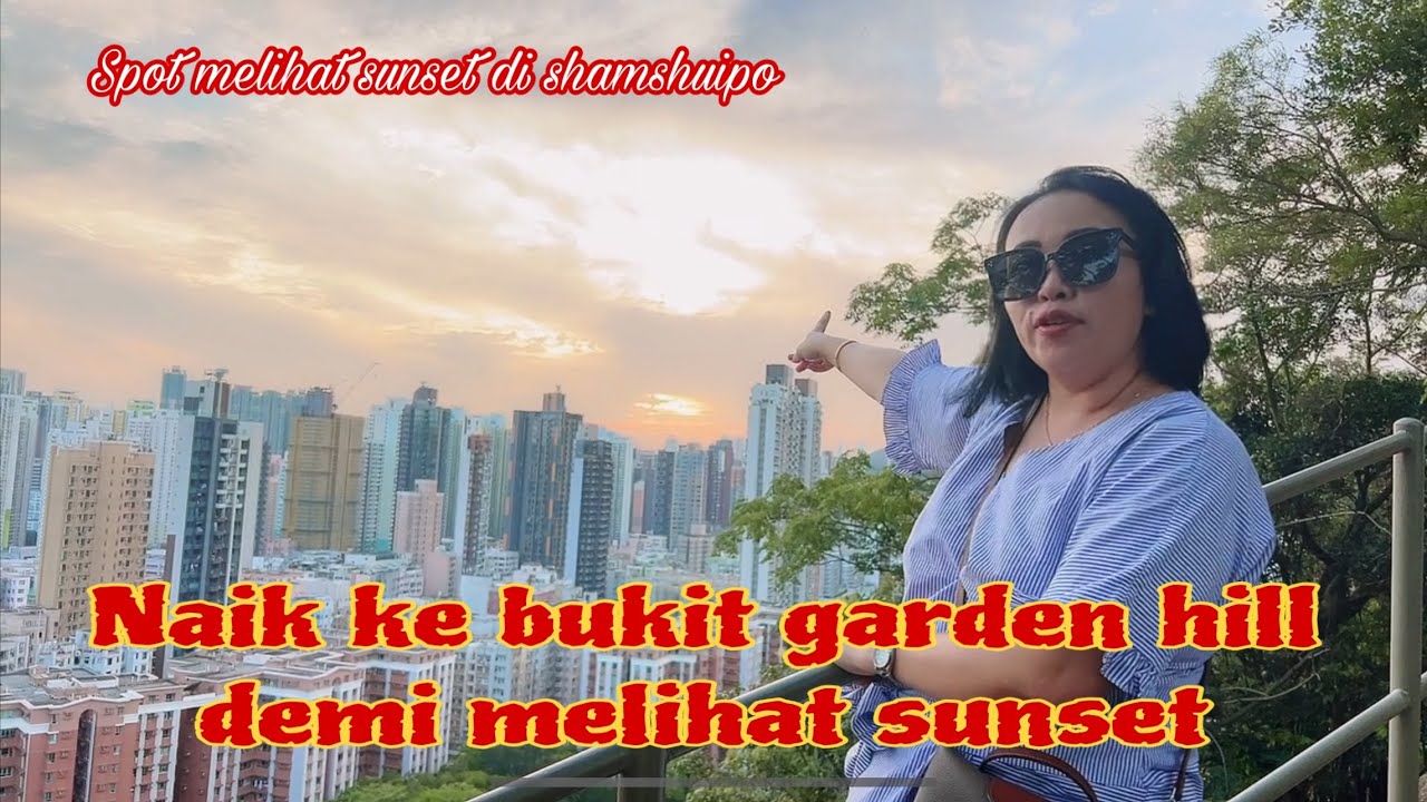 GARDEN HILL‼️NAIK KE BUKIT GARDEN HILL DEMI MELIHAT SUNSET
