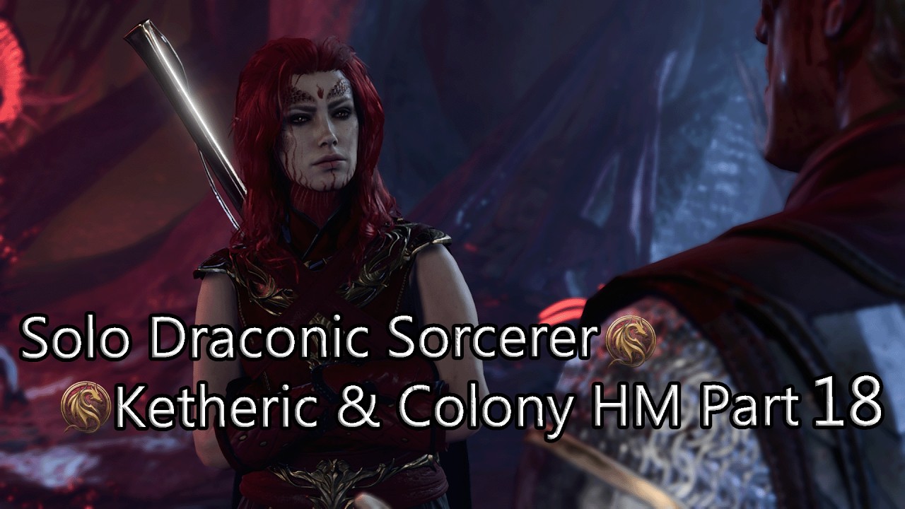 Solo Draconic Sorcerer Ketheric-Ilithid Colony HM Part 18