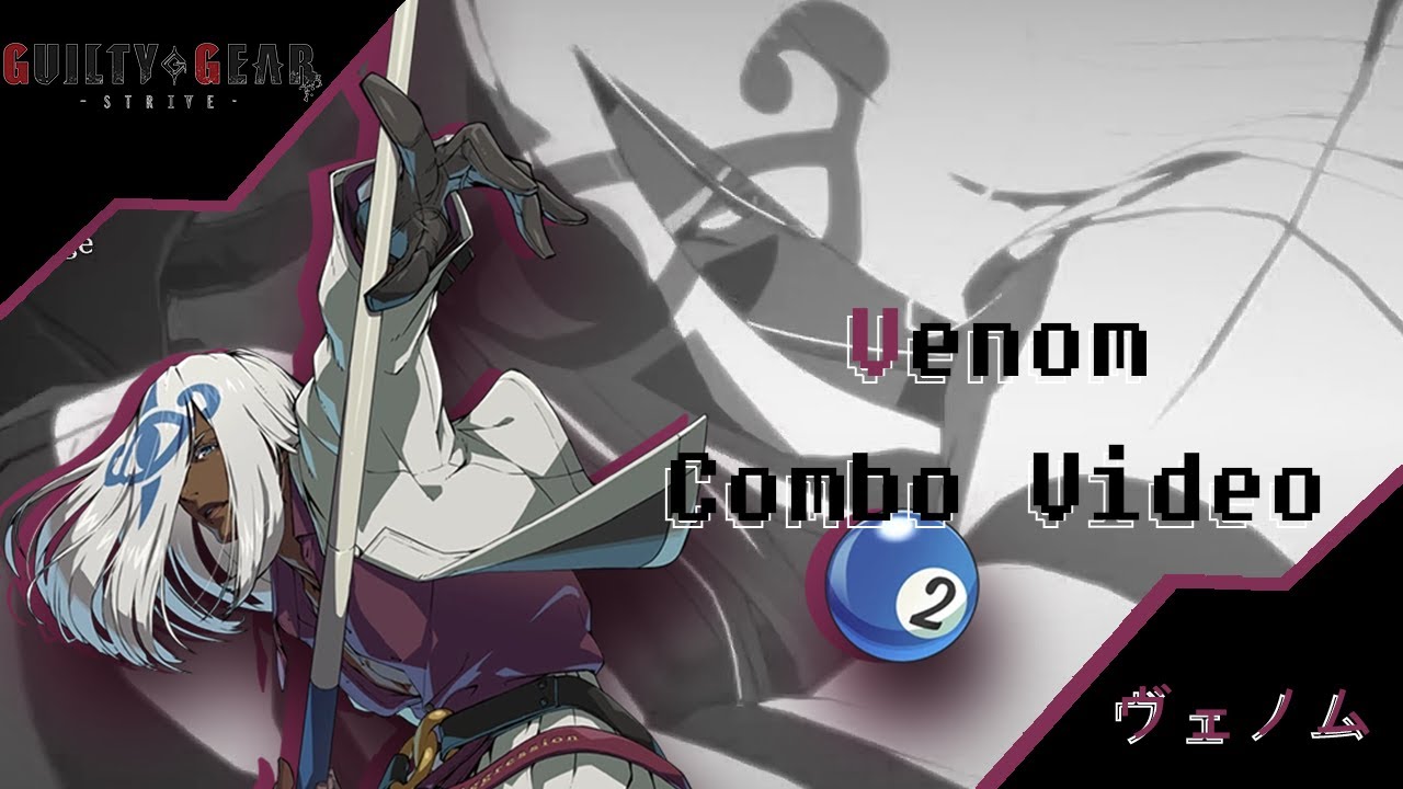 GGST - Venom Combo Exhibition Video