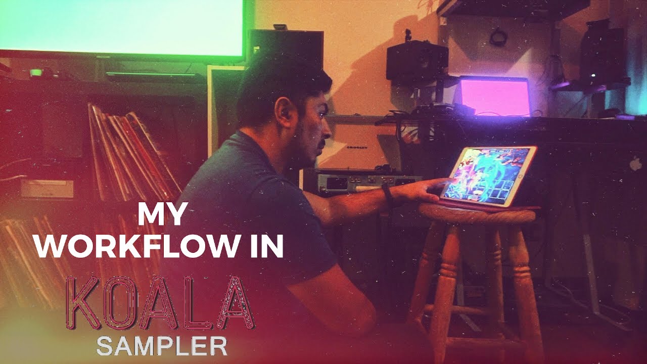 My Workflow in Koala Sampler + Testing Koala FX