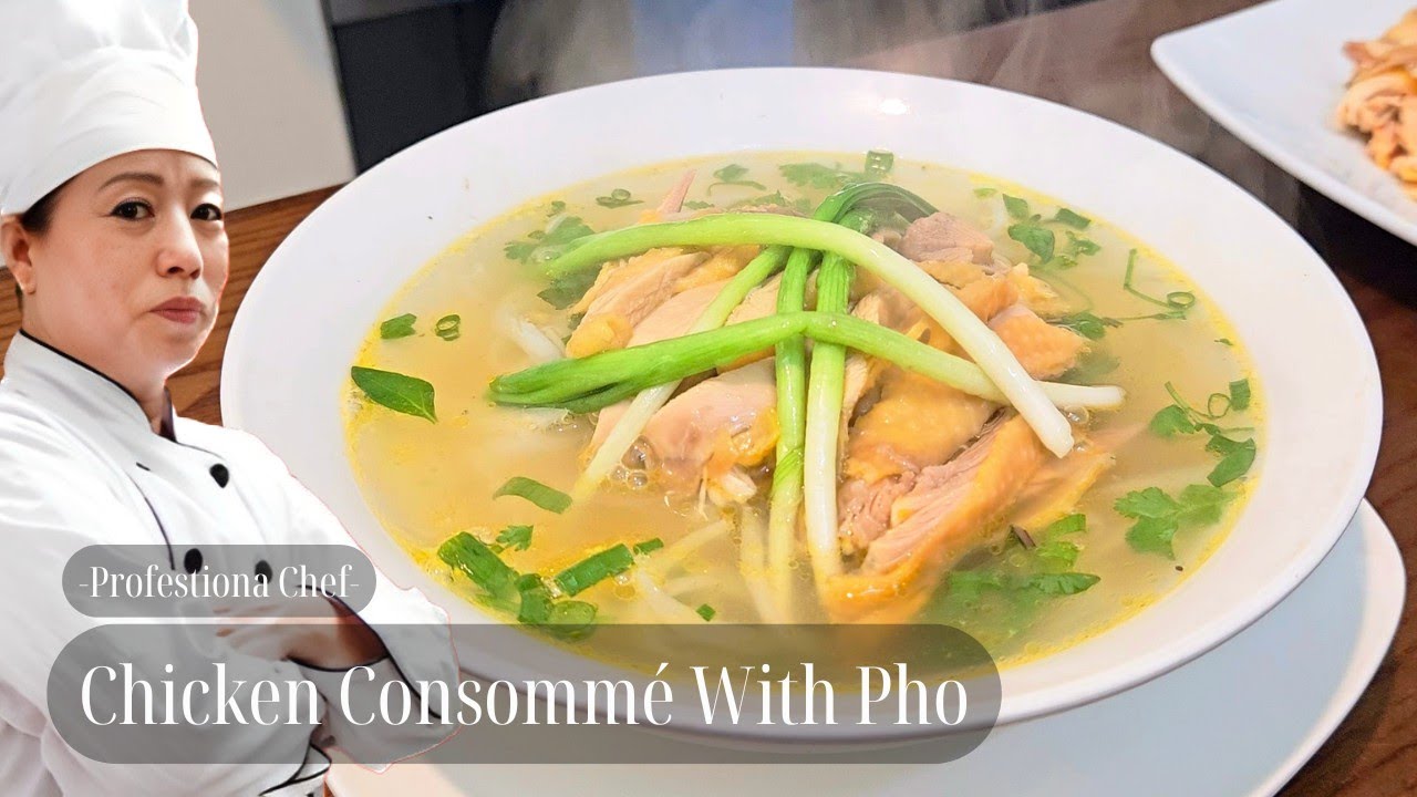 Cách làm phở gà| Chicken Comsomé with Pho 