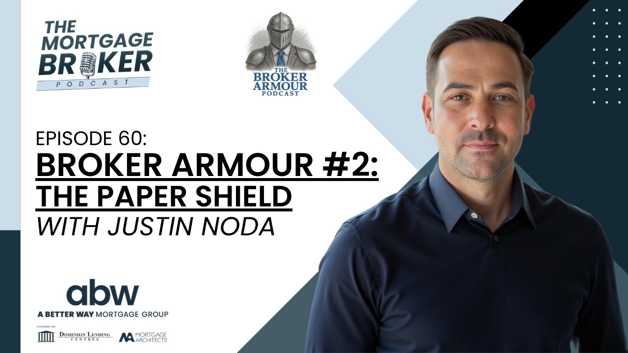 BROKER ARMOUR #2: The Paper Shield with Justin Noda | #60 | Mortgage Broker Podcast
