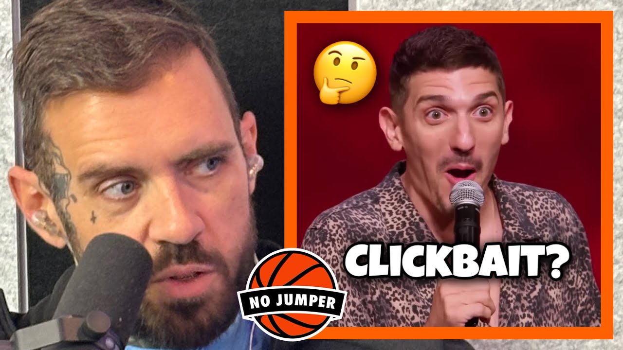 Adam Responds To Andrew Schulz Saying He Clickbaited Their Interview