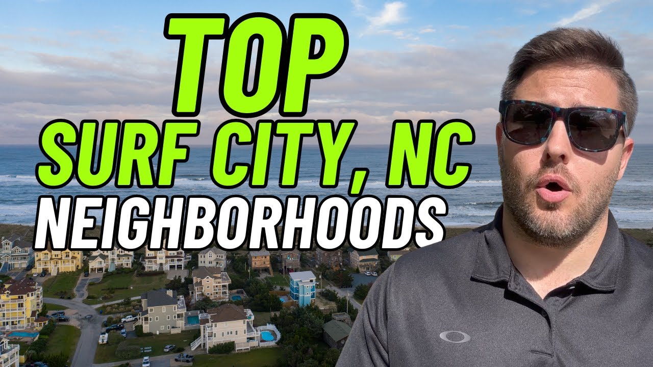Top Surf City NC Neighborhoods | Wilmington NC Suburbs