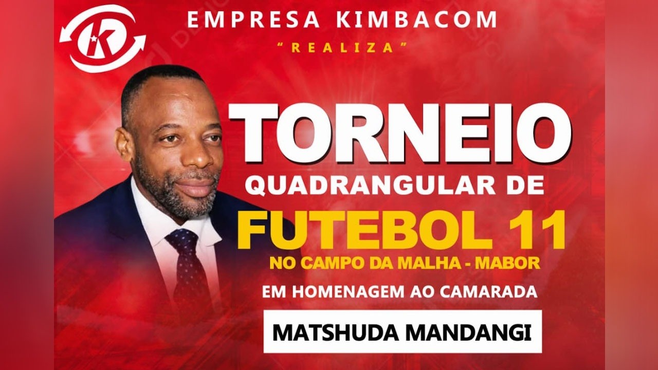 Torneio Quadrangular de Futebol / Homenagem ao Matshuda Mandangui