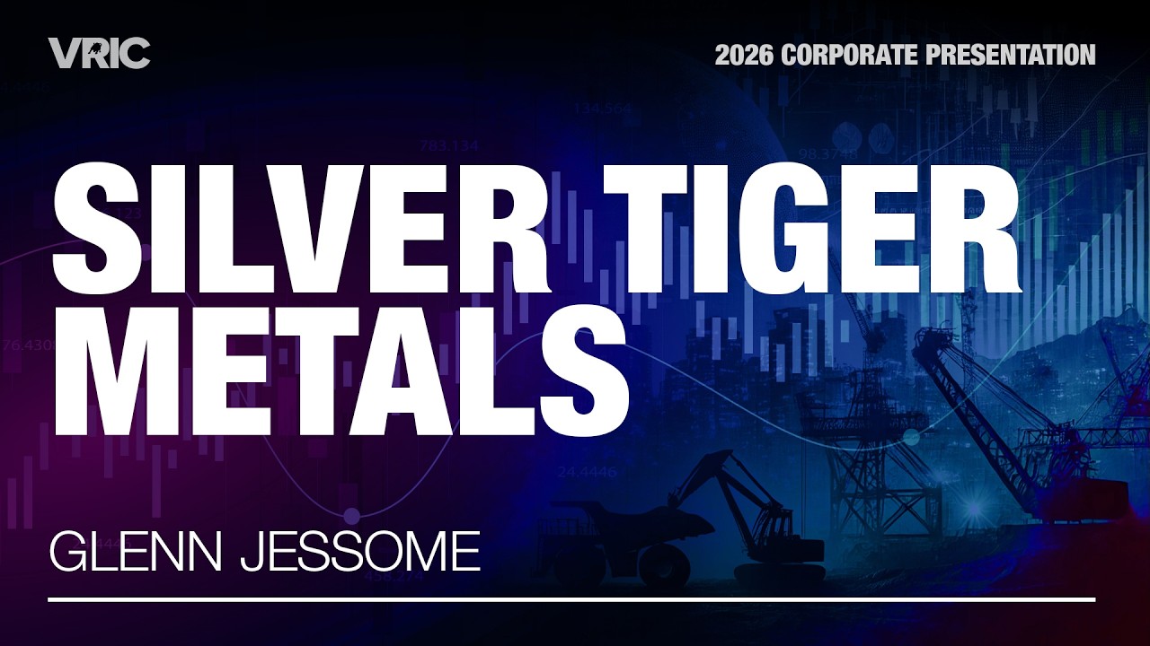 Silver Tiger Metals Corporate Presentation | VRIC 2026