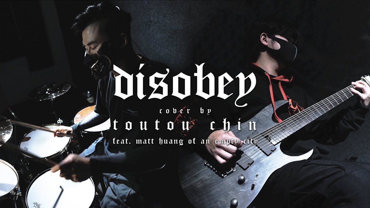 Toutou Chin - Crystal lake - Disobey - Drum Cover Feat. Matt Huang of An Empty City