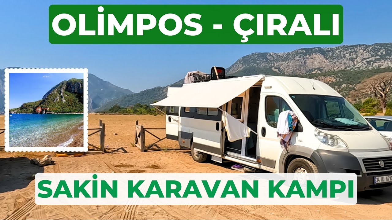 OLİMPOS VE ÇIRALI'DA SAKİN KARAVAN KAMPI | BEBEKLİ KARAVAN TATİLİ
