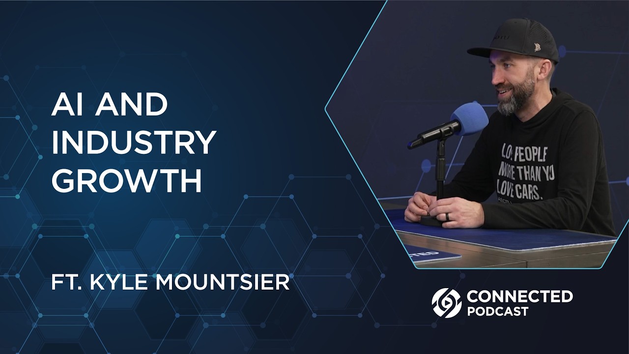 Connected Podcast Episode 192: AI and Industry Growth with Kyle Mountsier