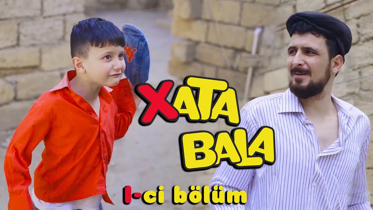 XATA BALA - 1-Cİ BÖLÜM