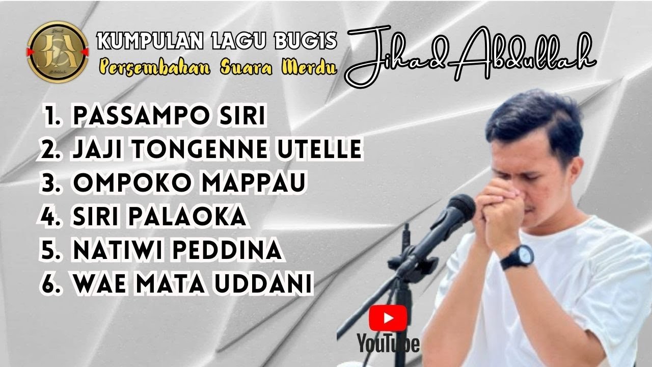 Kumpulan Lagu Bugis Terbaik yang Enak di Dengar Persembahan Suara Merdu Jihad Abdullah