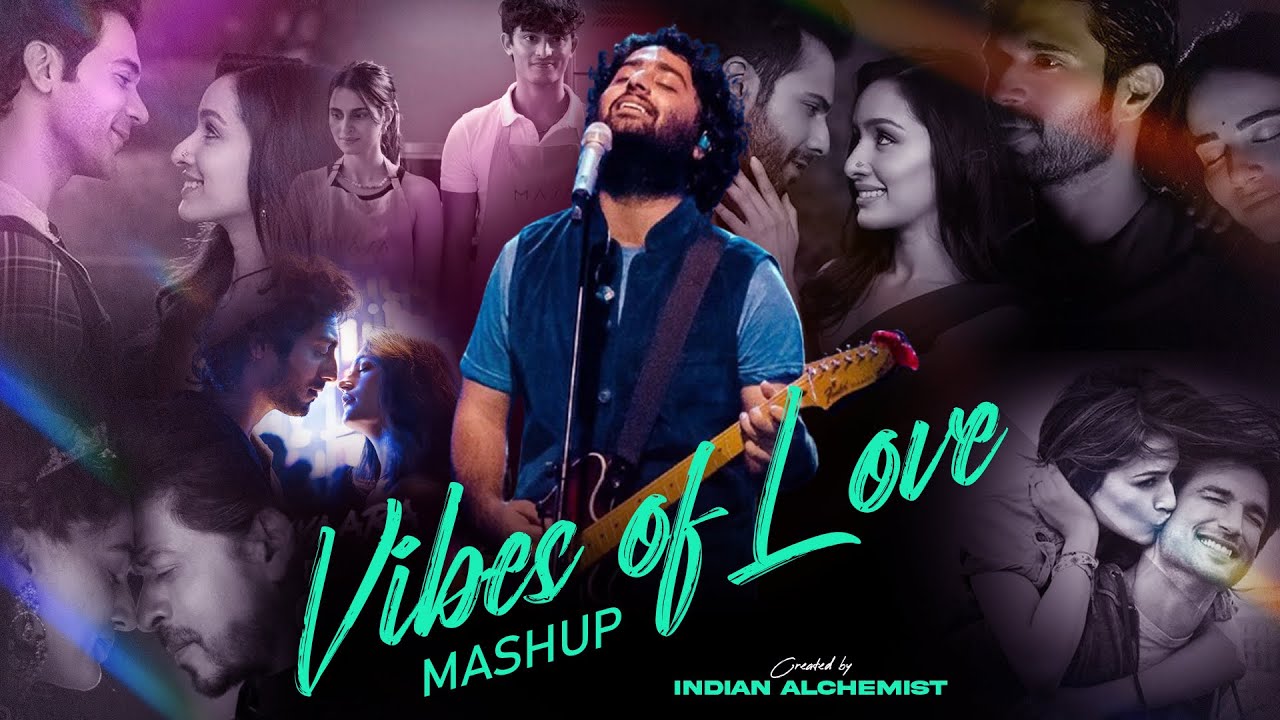 Vibes Of Love Mashup 2025 | Indian Alchemist | Bollywood Love Songs | Arijit Singh | Nonstop Jukebox