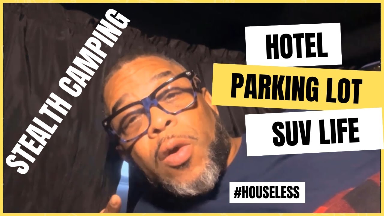 Houseless in America | Stealth Camping in Hotel Parking Lot