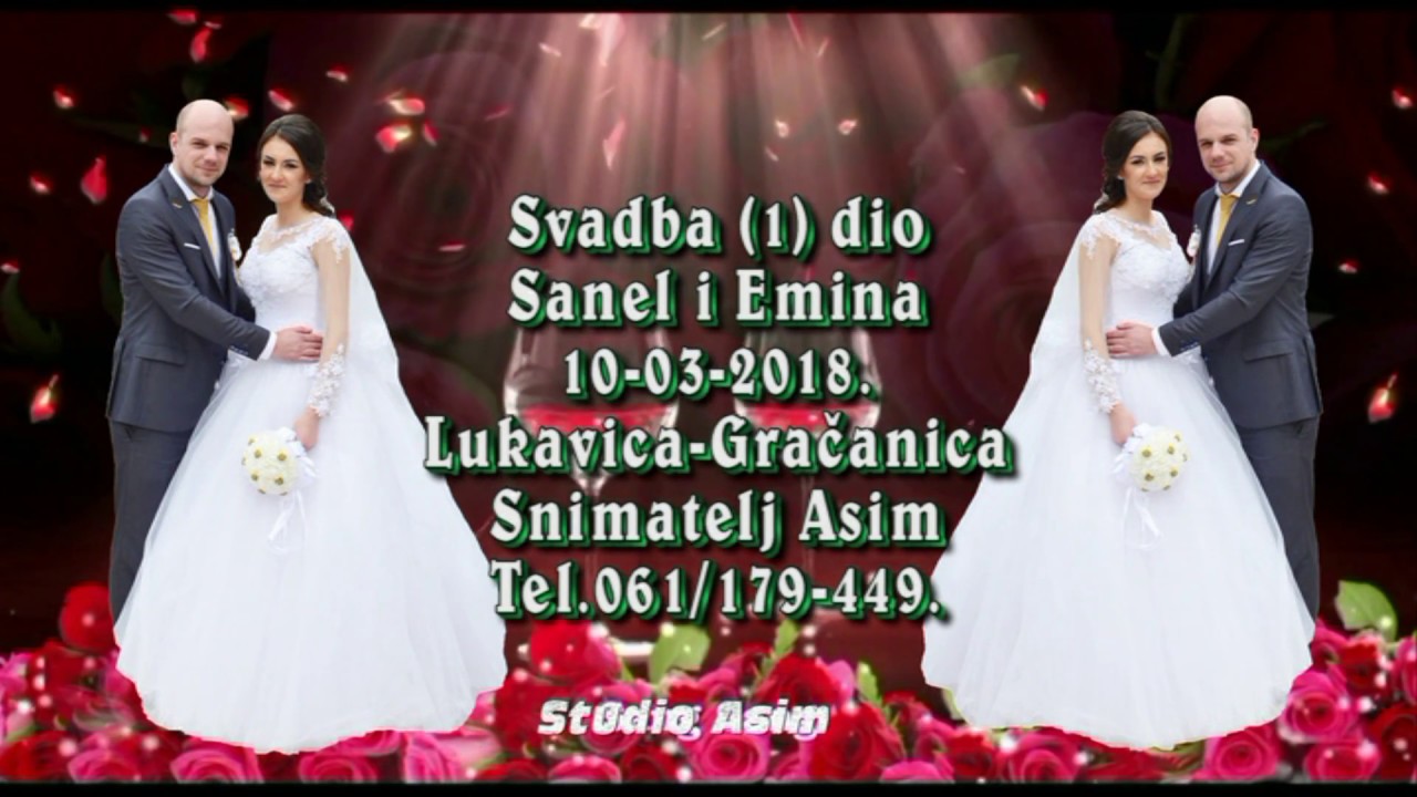 Svadba Emina i Sanel (1) dio 10-03-2018 G-Lukavica Gračanica Asim Snimatelj