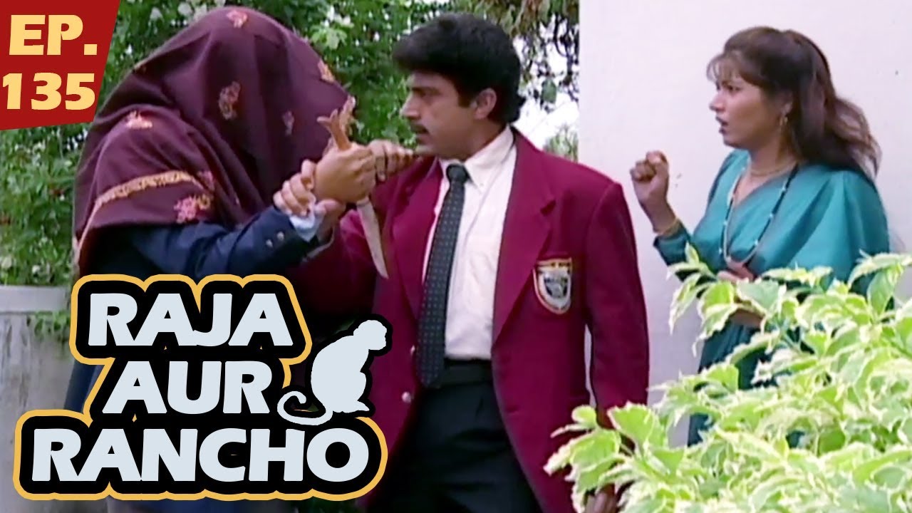 राजा और रैंचो - Episode 135 - Raja Aur Rancho - 90s Best TV Shows - 15th January, 2018