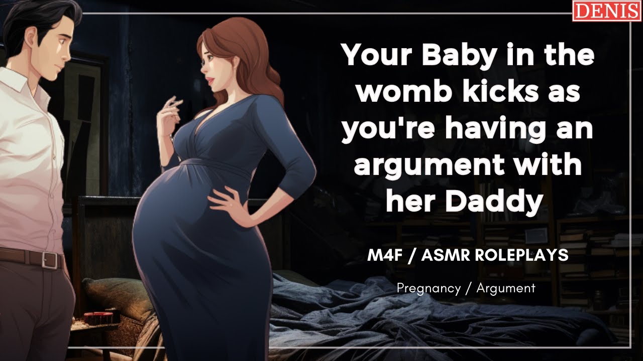 [ASMR] Your baby kicks just as you're having an argument with her Daddy / instant apologies.