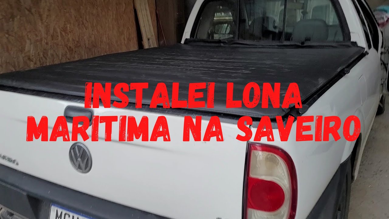 COMO INSTALAR LONA MARITIMA NA SAVEIRO G4.