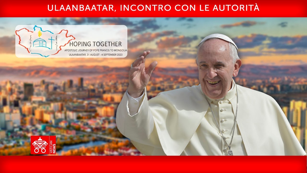 Ulaanbaatar, Incontro con le Autorità, 02 settembre 2023, Papa Francesco