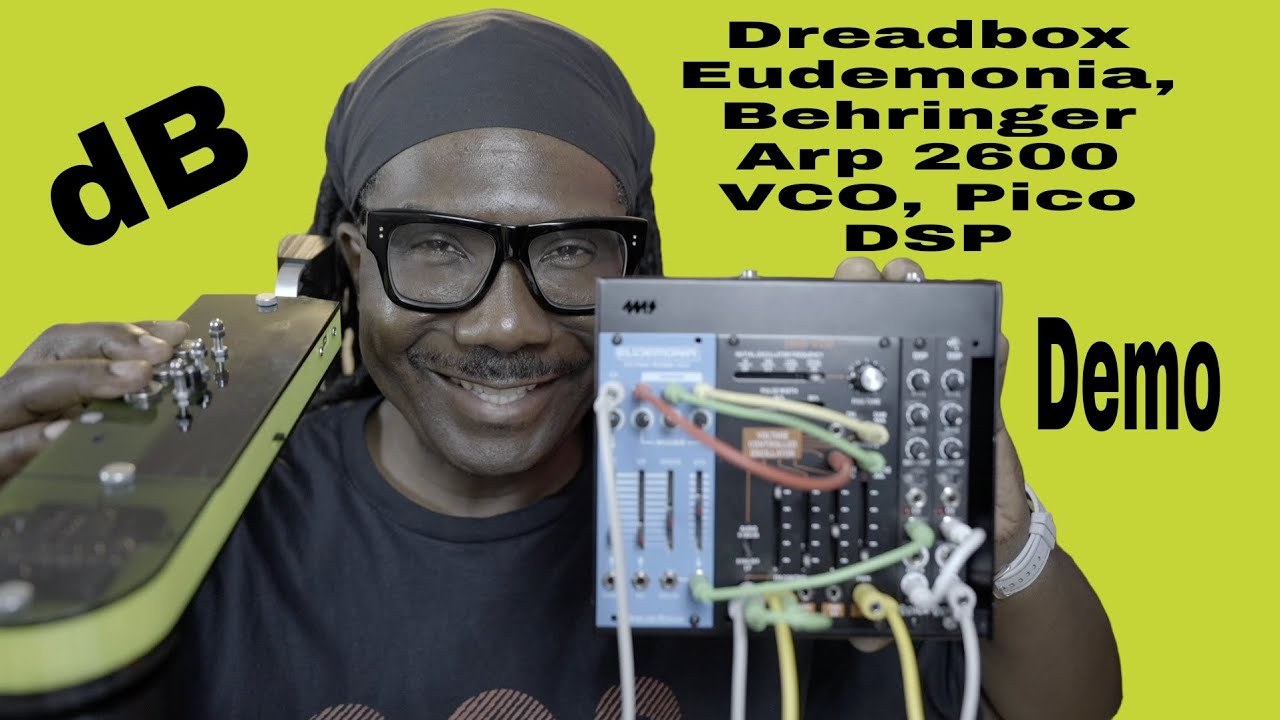Dreadbox Eudemonia, Behringer Arp 2600 VCO, Pico DSP - Demo