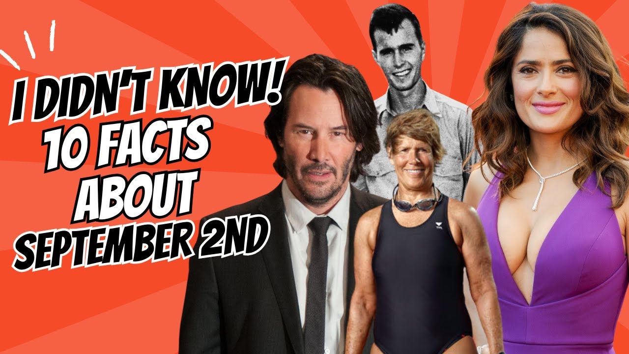 I didn't know these10 Facts about September 2nd!