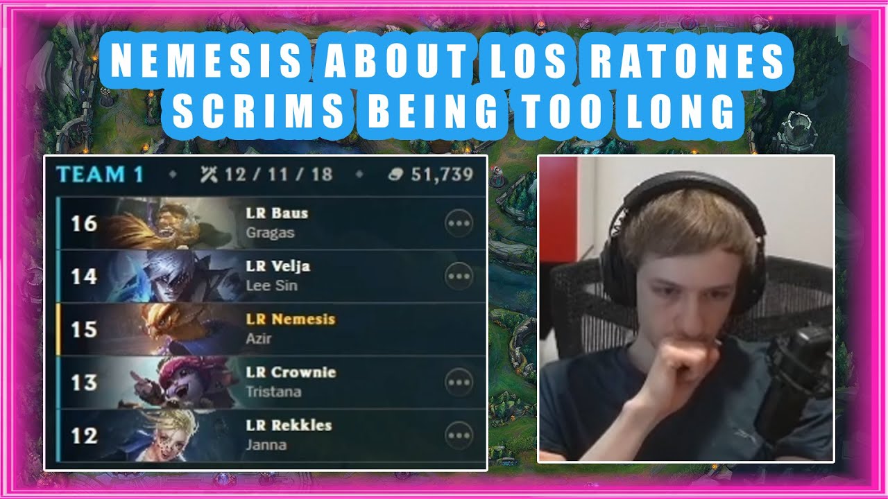 Nemesis About LOS RATONES SCRIMS Being TOO LONG 🤔