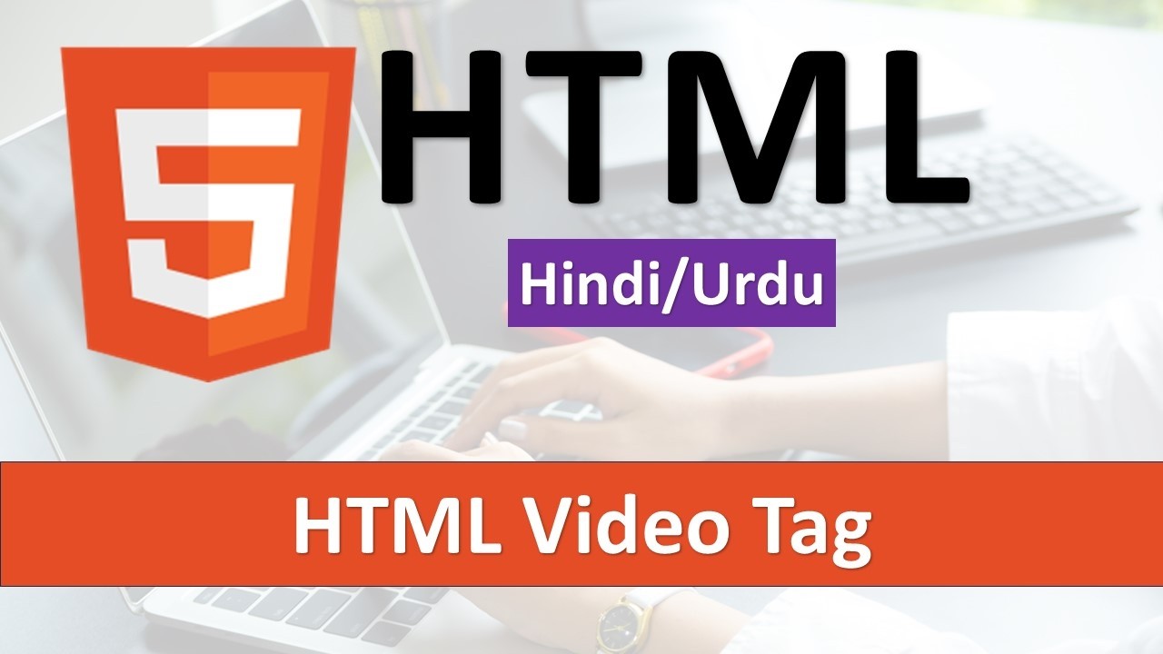 Html Video Tag Tutorial in Hindi / Urdu