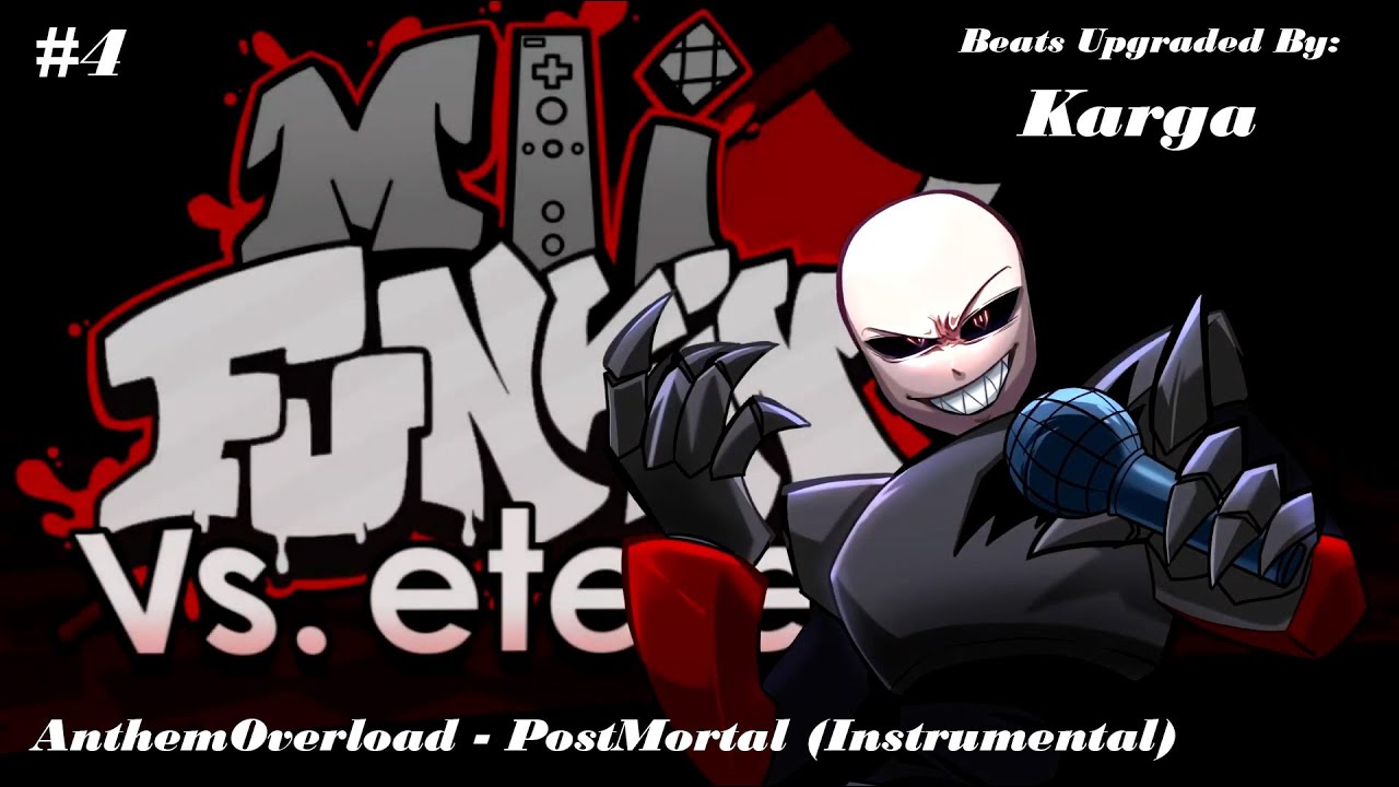 Friday Night Funkin' Vs Eteled - PostMortal (Instrumental) (Beats Upgraded)