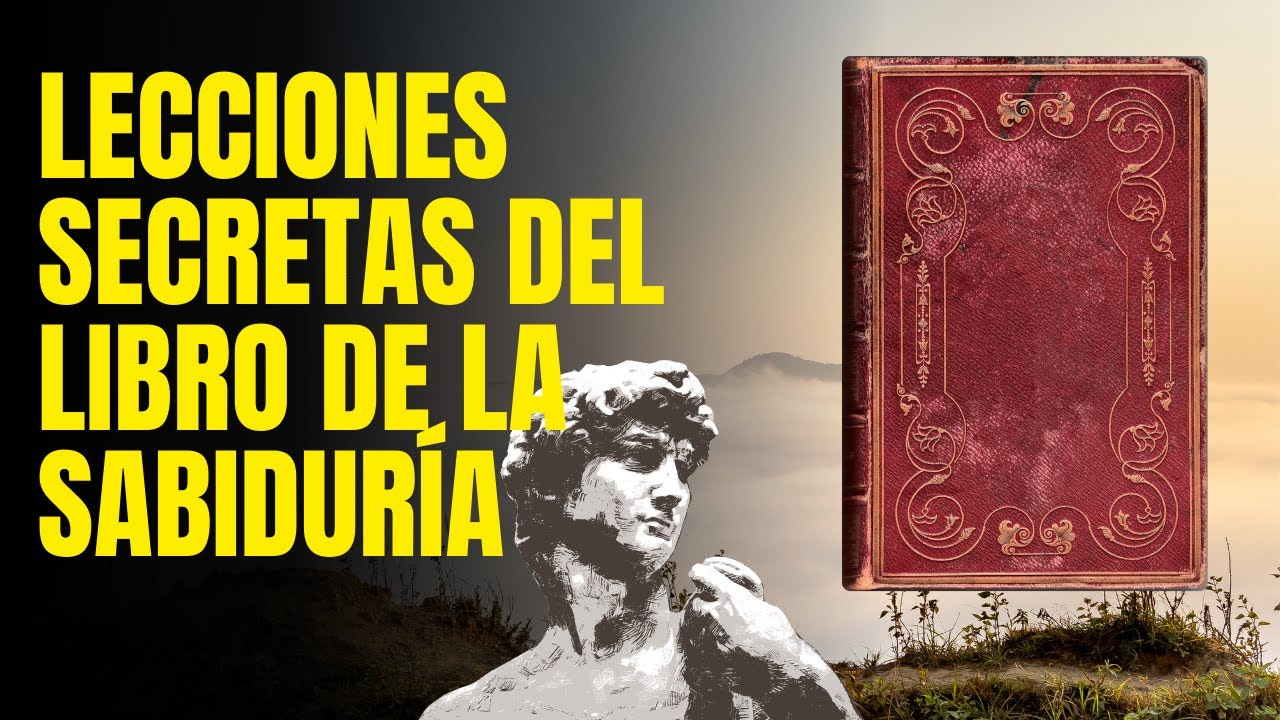Lecciones Secretas del Libro de la Sabiduría: Pensamientos que Cambian tu Vida