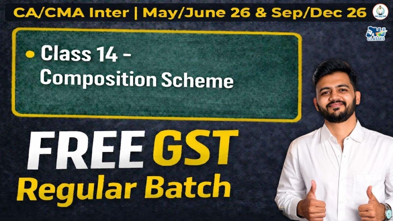 GST Regular Batch | Class 14 | CA/CMA Inter May/June & Sep/Dec 26 | CA Vedant Bajaj