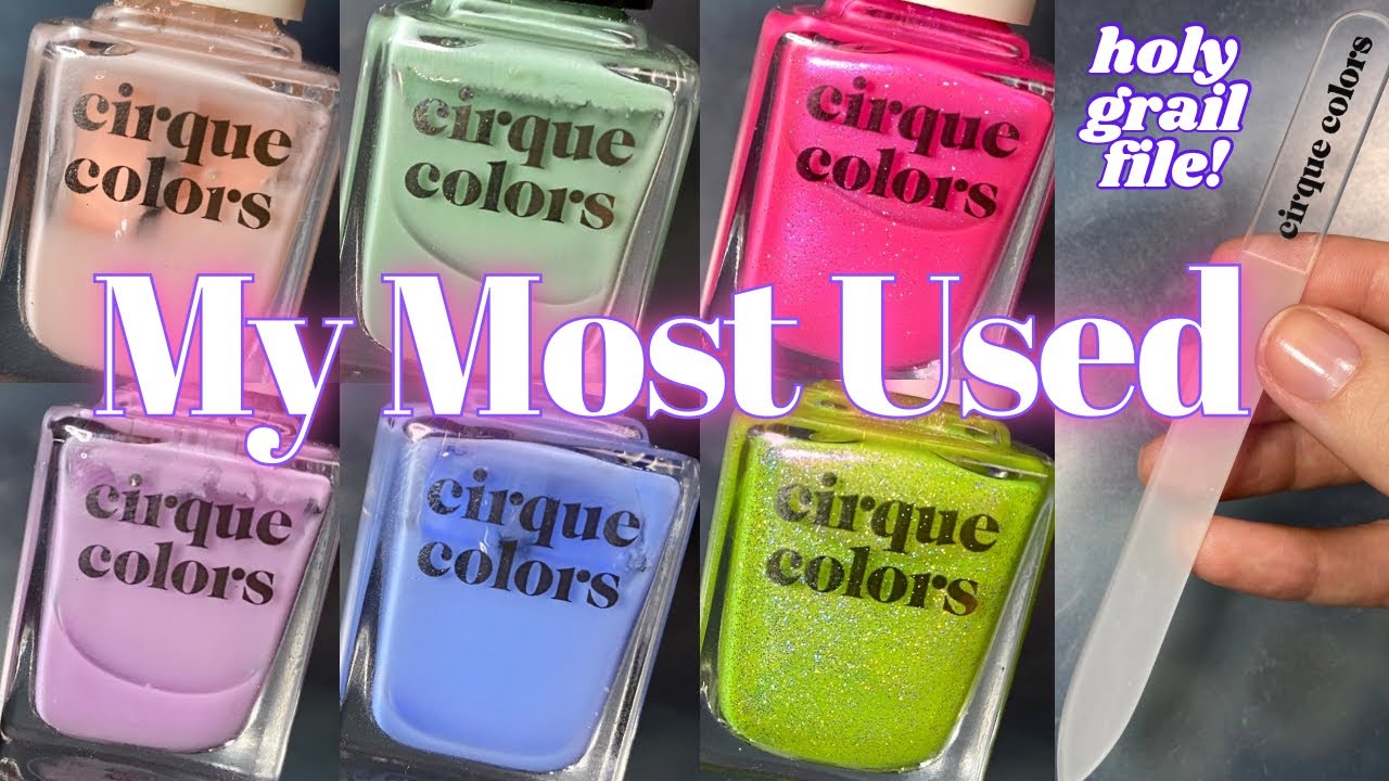 The BEST OF: Cirque Colors ✨ What’s Actually Worth It? 🤔 | Brand Favorites