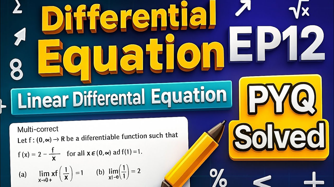 “JEE Advanced PYQ Solved | Linear D.E. Tricks