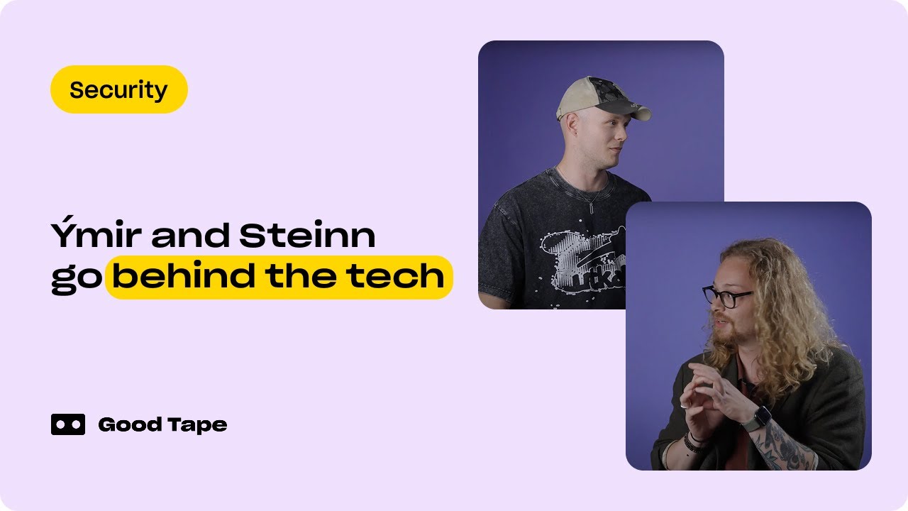 Steinn and Ymir go behind the tech