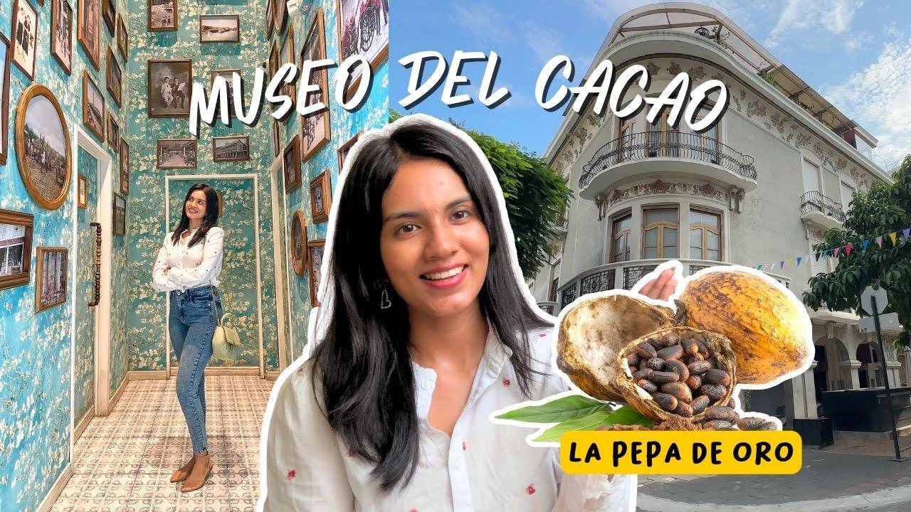 Museo Nacional del cacao en Guayaquil