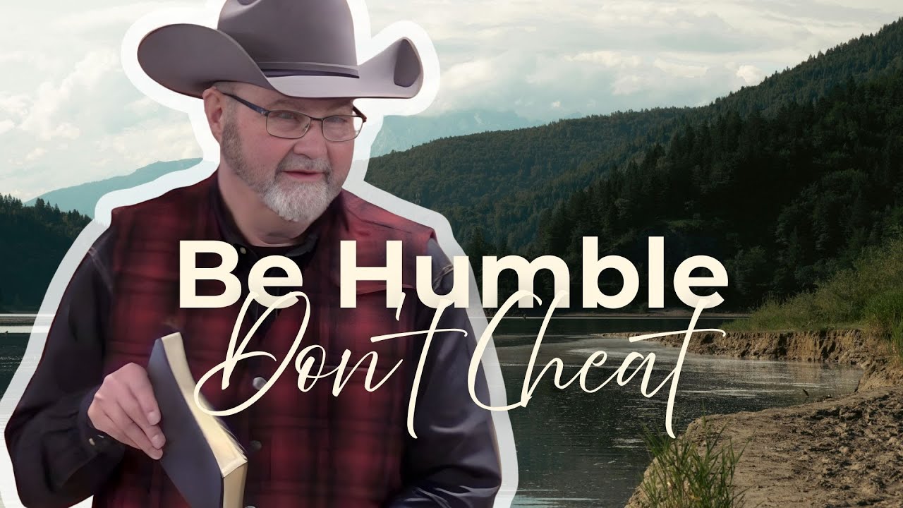 Be Humble, Don't Cheat