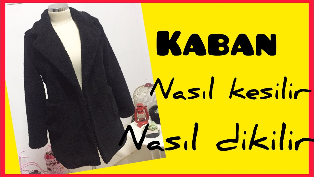 KABAN NASIL KESİLİR NASIL DİKİLİR / I.BÖLÜM